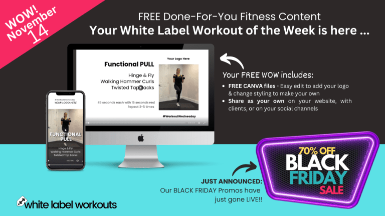 Read more about the article Black FRIDAY has come early – with your White Label Workout of the WEEK