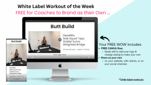 Read more about the article Your White Label Workout of the Week is here – #3 in our Booty series …