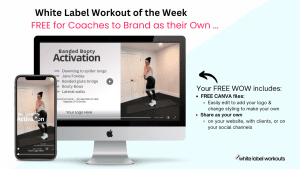 Read more about the article Banded Booty Activation:  Your White Label Workout of the Week