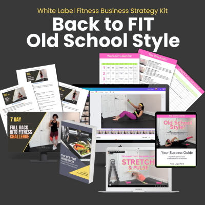 Back to Fit Old School White Label Fitness Content | Business Strategy Kit
