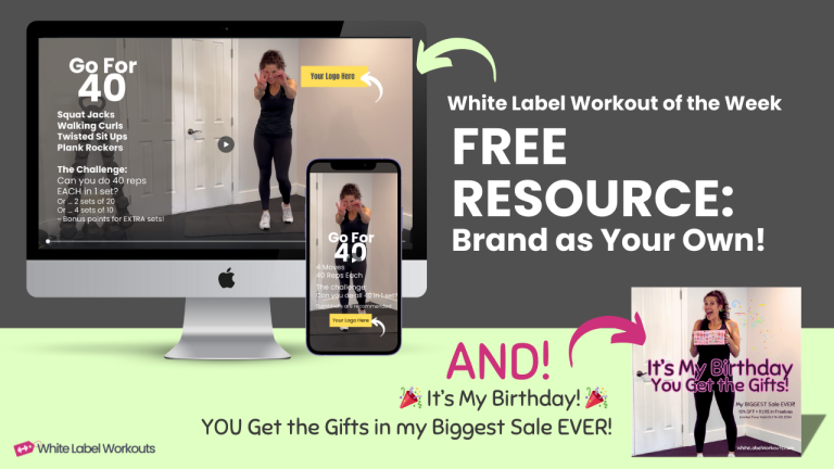 White label workout video: Special birthday edition! PLUS FREE birthday bonuses!