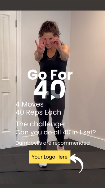 White label workout video:  Go For 40 - Vertical