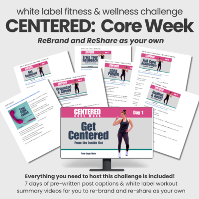 White Label Fitness Challenge: CENTERED Core Week
