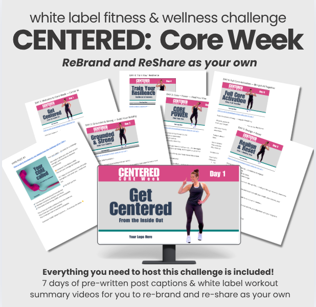 White Label Fitness Challenge: CENTERED Core Week