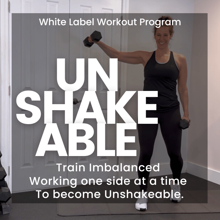White Label Workout Program: UNSHAKEABLE
