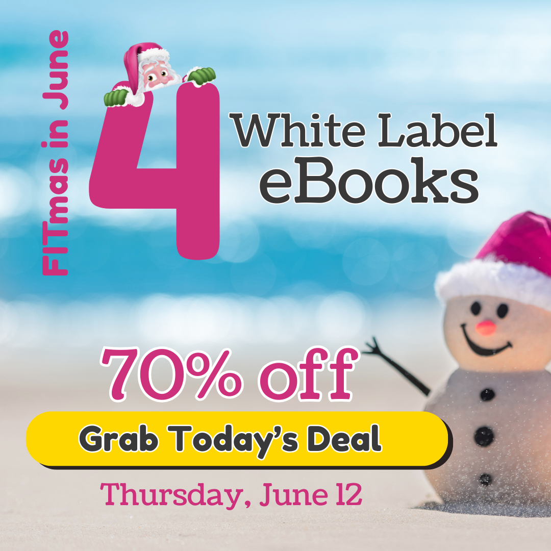 White label Workouts - FITmas in June Day 4 DEAL - eBooks