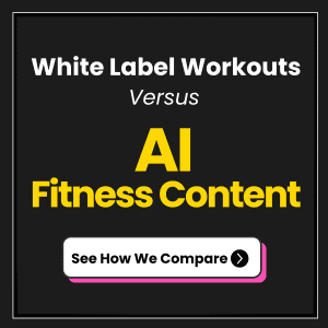 White Label Workouts Vs AI Fitness Content