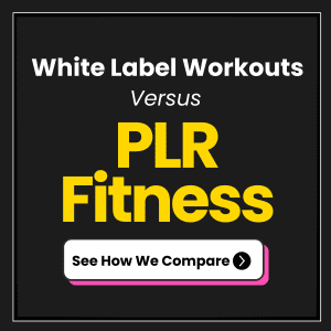 White label Workouts Vs PLR Fitness
