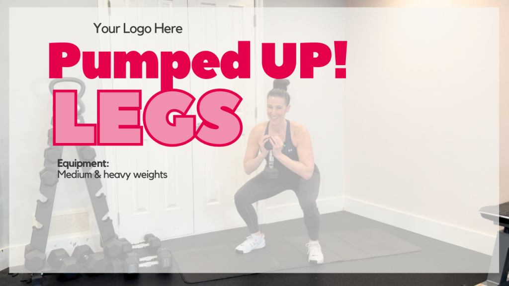 White Label Workout: Pumped Up LEGS