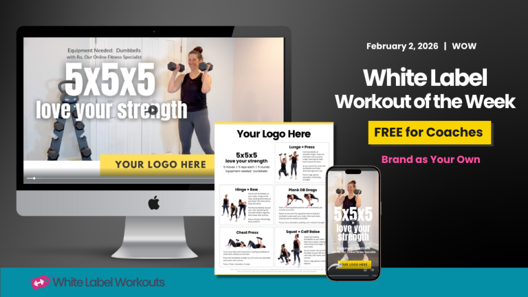 white label workout of the week: FREE for coaches. 5x5x5 love your strength. Feb 2, 2026