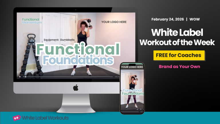 White Label Workout of the Week: Functional Foundations [FREE Coach Resource]